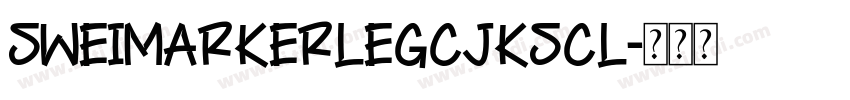 SweiMarkerLegCJKsc L字体转换